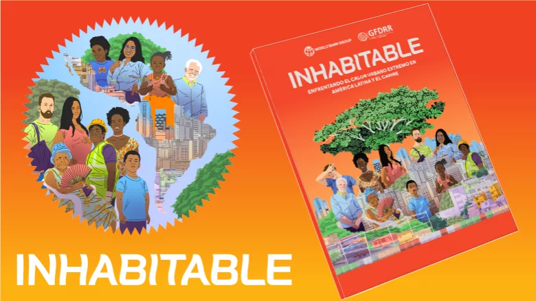 Inhabitable: Enfrentando el calor urbano extremo en América Latina y el Caribe